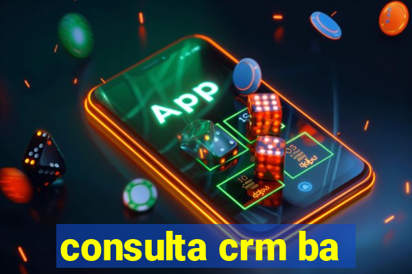 consulta crm ba